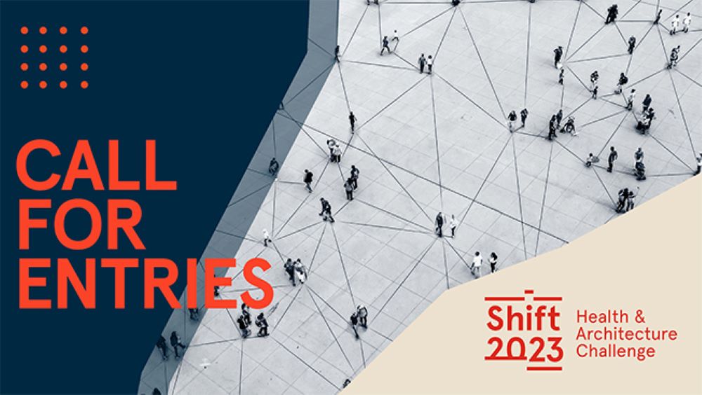 Call for Entries: OAA SHIFT2023 Challenge Health and Architecture